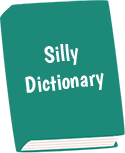 Silly Dictionary