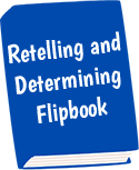 Retelling and Determining Flipbook