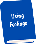 Using Feelings