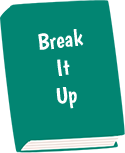 Break It Up