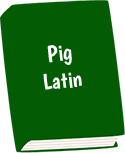 Pig Latin