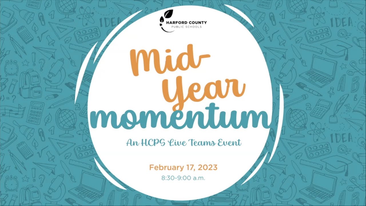 Mid-Year Momentum, An HCPS Live Teams Event, February 2023 