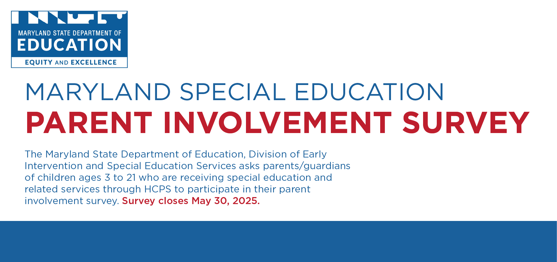 Maryland Special Education Parent Involvement Survey available through Friday, May 30, 2025.