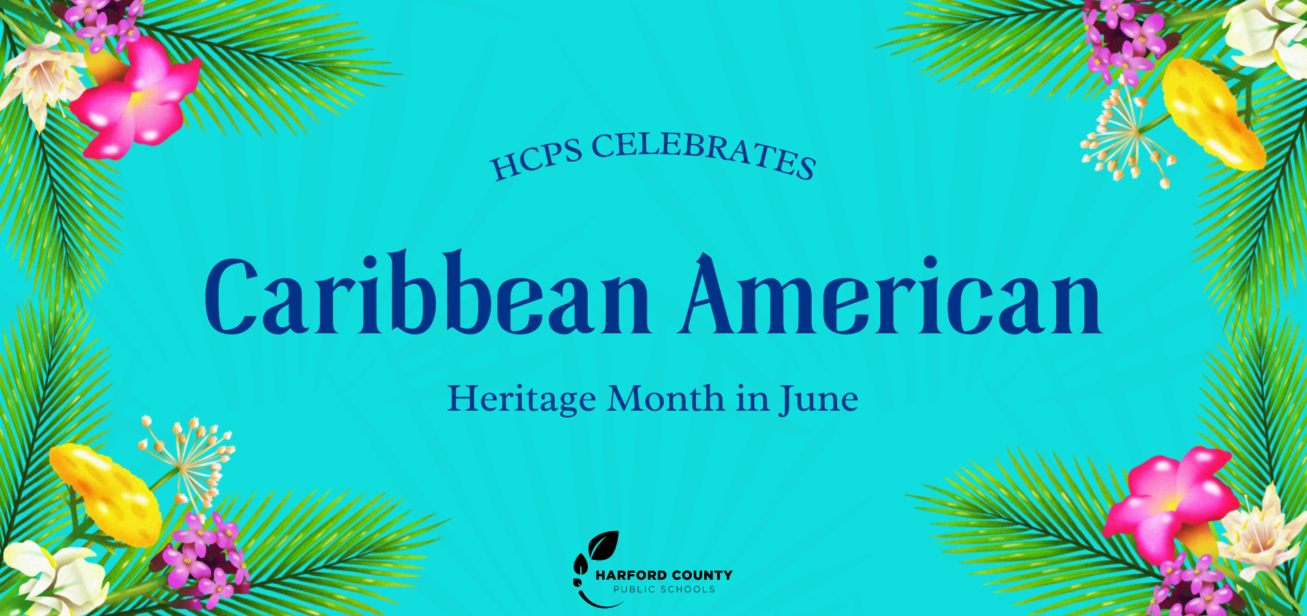 HCPS celebrates Caribbean American heritage month in June