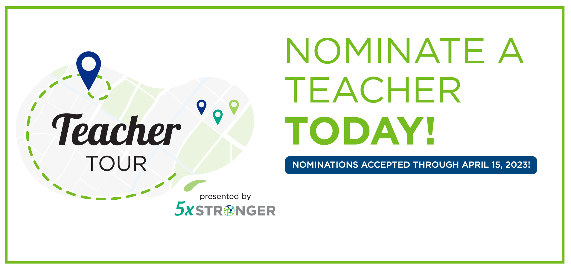 Nominate a teacher today for the Teacher Tour presented by 5x Stronger! Nominations accepted through April 15, 2023.