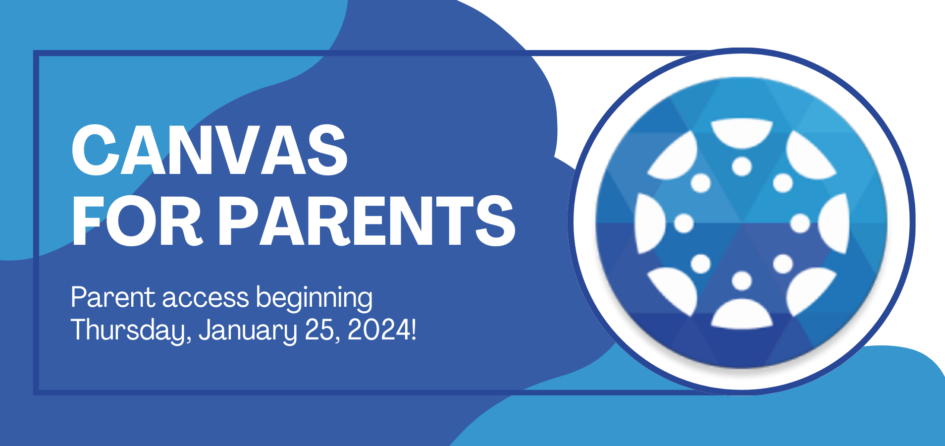 Canvas Access for Parents beginning Thursday, January 25, 2024