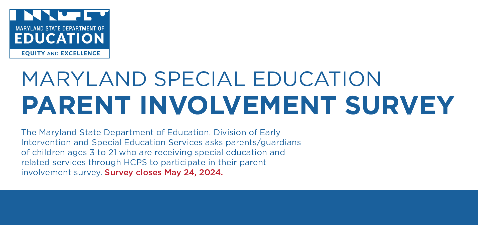 Maryland Special Education Parent Involvement Survey available through Friday, May 24, 2024.