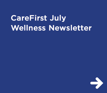 CareFirst July 2024 Wellness Newsletter